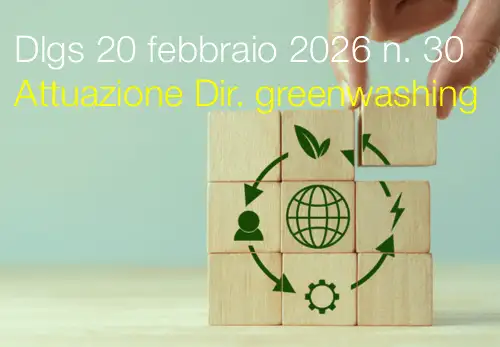 Decreto Legislativo 20 febbraio 2026 n. 30 / Attuazione Direttiva greenwashing